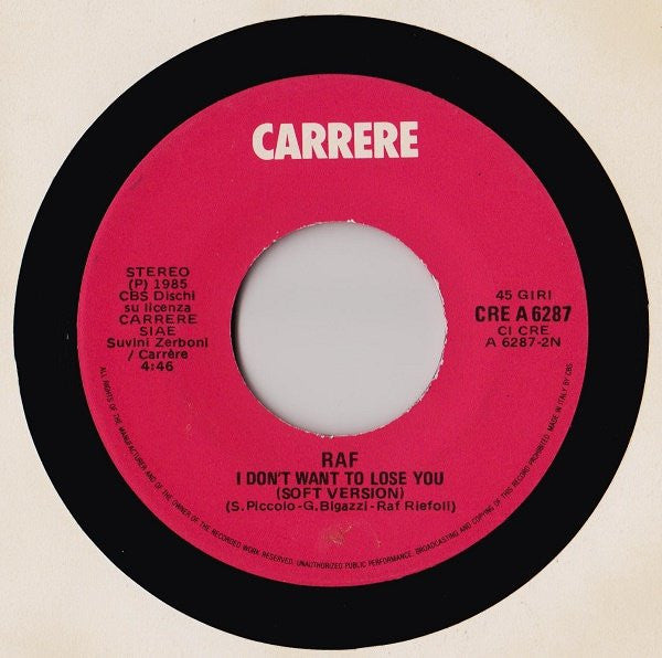 RAF (5) : I Don't Want To Lose You (7")