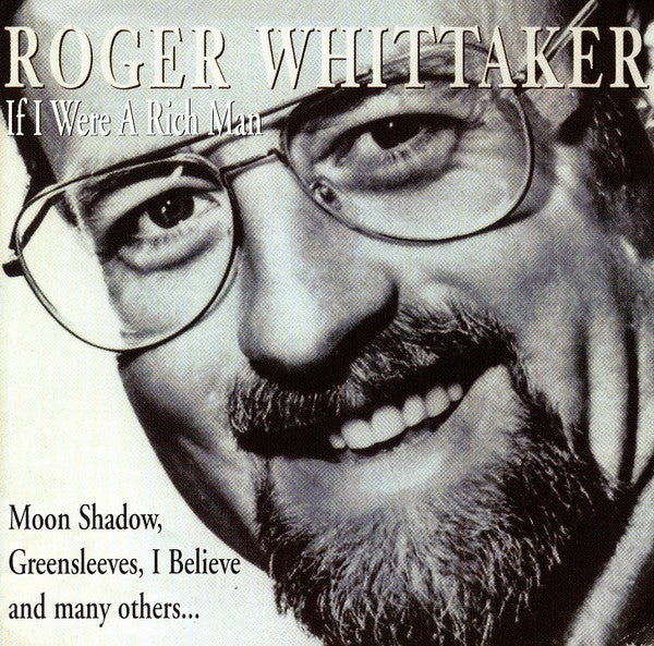 Roger Whittaker : If I Were A Rich Man (CD, Comp)