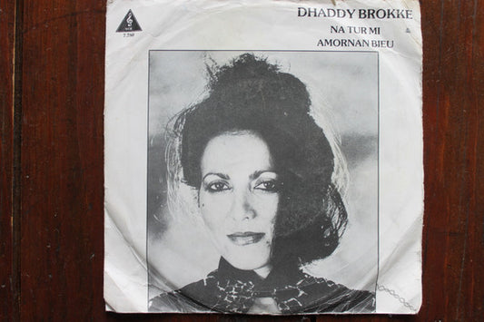 Tony Sherman, Dhaddy Brokke : Na Tur Mi Amornan Bieu (7")