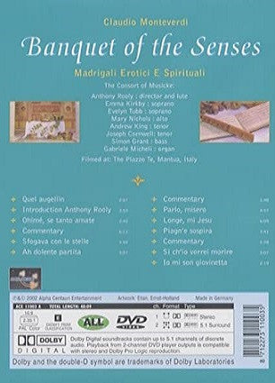 Claudio Monteverdi - The Consort Of Musicke, Emma Kirkby, Evelyn Tubb, Mary Nichols : Banquet Of The Senses (Madrigali Erotici E Spirituali) (DVD-V)