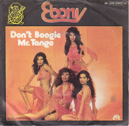 Ebony (10) : Don't Boogie Mr. Tango / Slacker (7", Single)