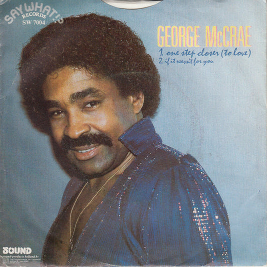George McCrae : One Step Closer (To Love) (7")