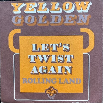Yellow Golden : Let's Twist Again (7", Single)
