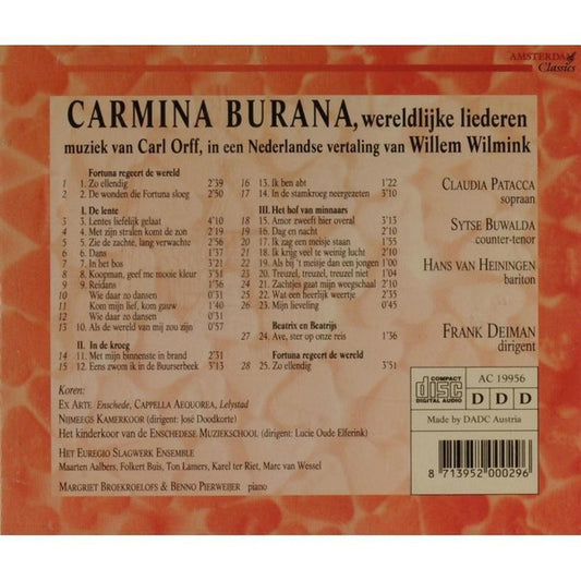 Carl Orff - Willem Wilmink, Claudia Patacca, Sytse Buwalda, Hans van Heiningen, Frank Deiman : De Nederlandse Carmina Burana (CD, Album)