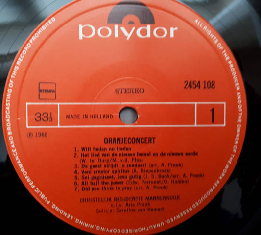 Christelijk Residentie Mannenkoor o.l.v. Arie Pronk, Caroline van Hemert, Jan van Weelden, Radio Filharmonisch Orkest : Oranje Concert (2xLP)