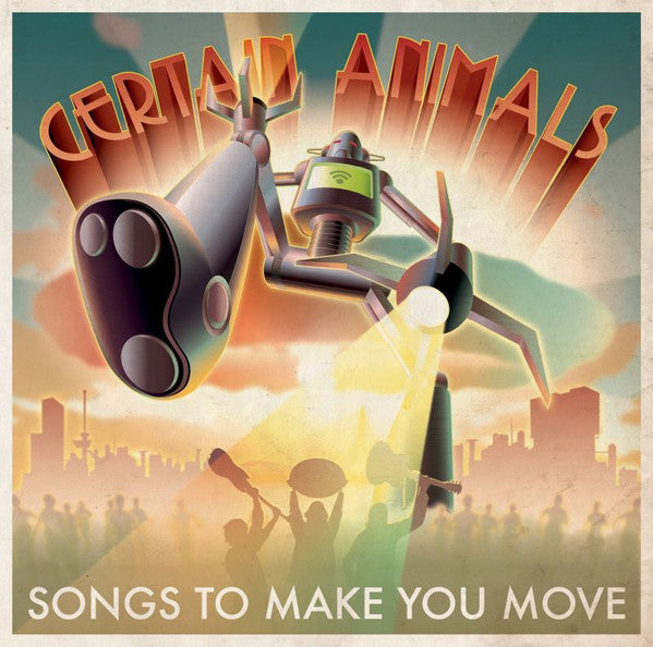 Certain Animals : Songs To Make You Move (CD, Album)