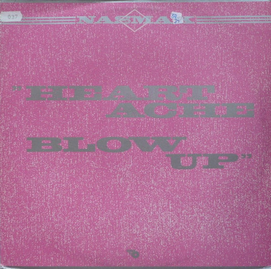 Nasmak : Heartache Blow Up (12")