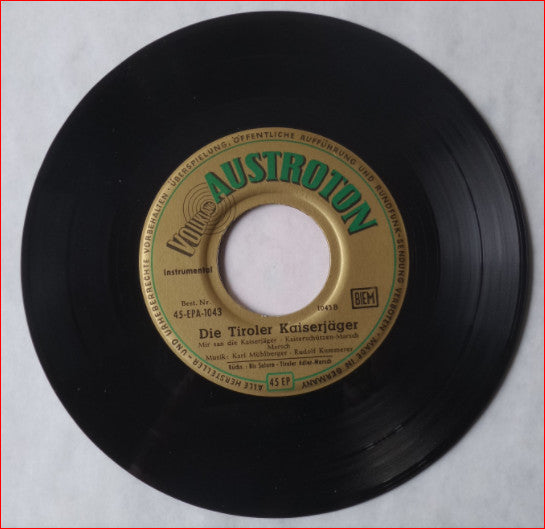 Original Tiroler Kaiserjägermusik : Die Tiroler Kaiserjäger (7", EP, Mono)