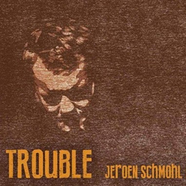 Jeroen Schmohl : Trouble (CD, Album)
