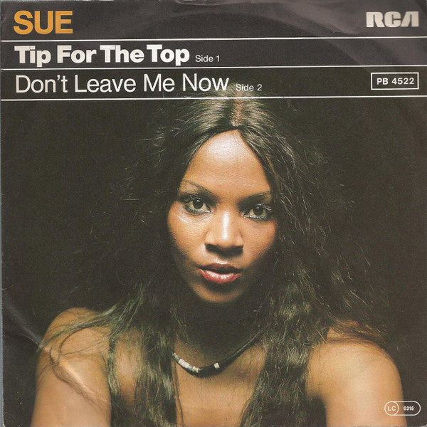 Sue Chaloner : Tip For The Top / Don't Leave Me Now (7", Single)