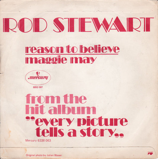 Rod Stewart : Reason To Believe / Maggie May (7", Mono)