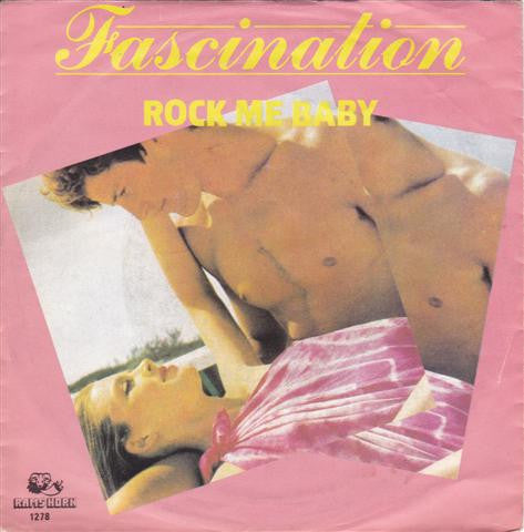 Fascination (3) : Rock Me Baby (7")