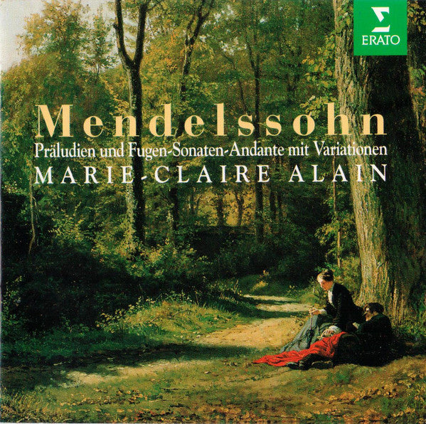 Felix Mendelssohn-Bartholdy - Marie-Claire Alain : Präludien Und Fugen - Sonaten - Andante Mit Variationen (CD)