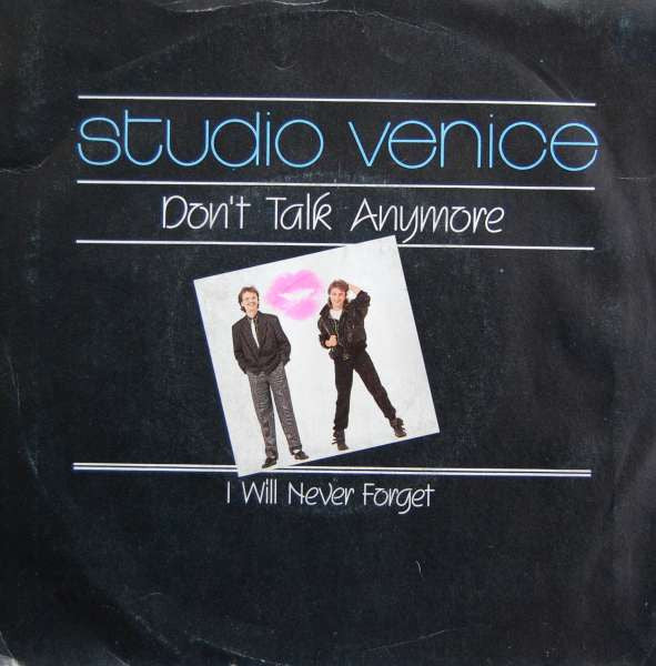 Studio Venice : Don't Talk Anymore / I Will Never Forget (7", Single)
