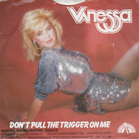 Vanessa (2) : Don't Pull The Trigger On Me (7", Single)