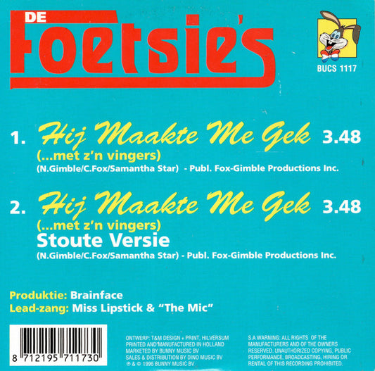 De Foetsie's : Hij Maakte Me Gek (...Met Z'n Vingers) (CD, Single)