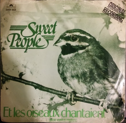 Sweet People : Et Les Oiseaux Chantaient (...En De Vogels Zongen) (7", Single, Sma)