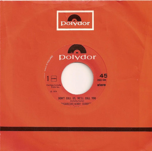 Sugarloaf / Jerry Corbetta : Don't Call Us, We'll Call You (7", Single)