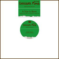 Chocolate Puma : A Star Is Born (The Scumfrog Edit) (12")