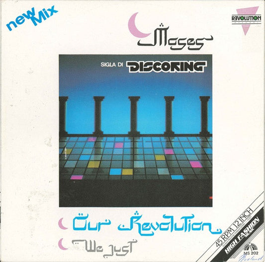 Moses (2) : Our Revolution / We Just (New Mix) (12")