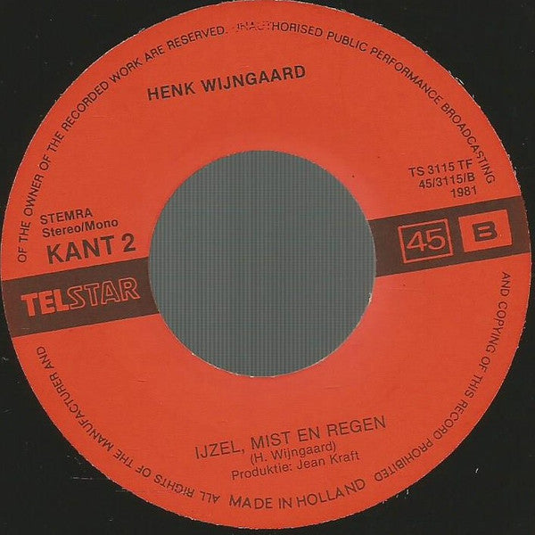 Henk Wijngaard : Ik Heb 'n Truck Als M'n Woning (7", Single, Mono)
