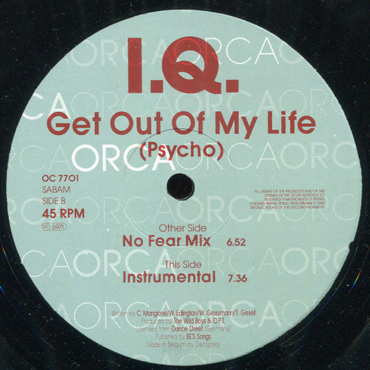 I.Q. (2) : Get Out Of My Life (Psycho) (12")