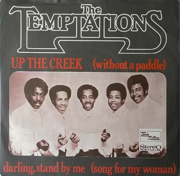 The Temptations : Up The Creek (Without A Paddle) (7")