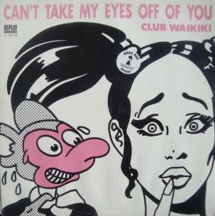 Club Waikiki : Can't Take My Eyes Off Of You (12")
