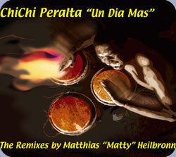 ChiChi Peralta : Un Dia Mas (The Remixes By Matthias "Matty" Heilbronn) (12")