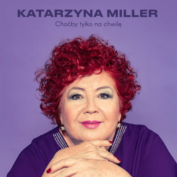 Katarzyna Miller : Choćby Tylko Na Chwilę (CD, Album)