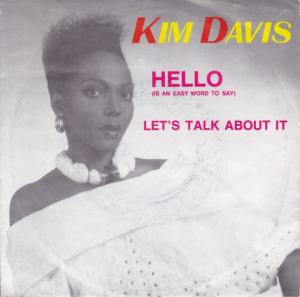 Kim Davis : Hello (Is An Easy Word To Say) / Let's Talk About It (7", Single)