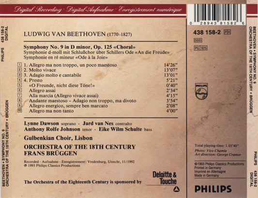 Ludwig Van Beethoven, Lynne Dawson • Jard Van Nes • Anthony Rolfe Johnson • Eike Wilm Schulte, Chorus Of The Gulbenkian Foundation, Orchestra Of The 18th Century, Frans Brüggen : Symphony No. 9 «Choral» (CD, Album)