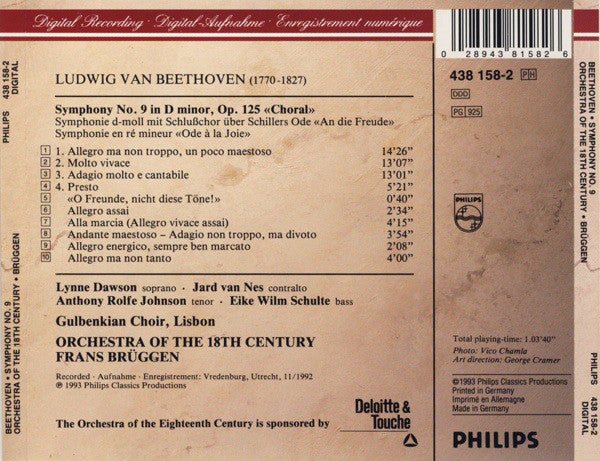 Ludwig Van Beethoven, Lynne Dawson • Jard Van Nes • Anthony Rolfe Johnson • Eike Wilm Schulte, Chorus Of The Gulbenkian Foundation, Orchestra Of The 18th Century, Frans Brüggen : Symphony No. 9 «Choral» (CD, Album)