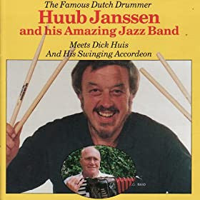 Huub Janssen And His Amazing Jazz Band Meets Dick Huis : Meets Dick Huis And His Swinging Accordeon (CD, Album)