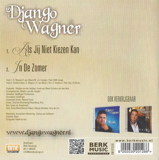 Django Wagner : Als Jij Niet Kiezen Kan (CD, Single)