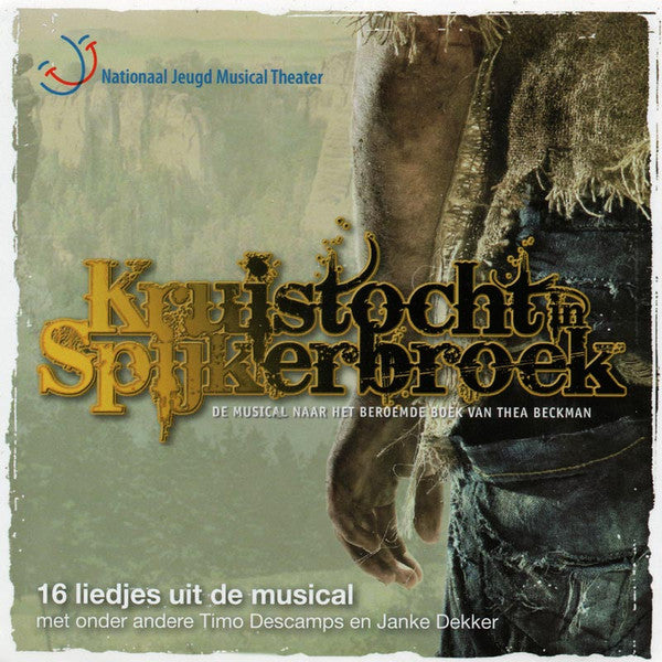 Nationaal Jeugd Musical Theater : Kruistocht In Spijkerbroek - De Musical Naar Het Beroemde Boek Van Thea Beckman (CD, Album)