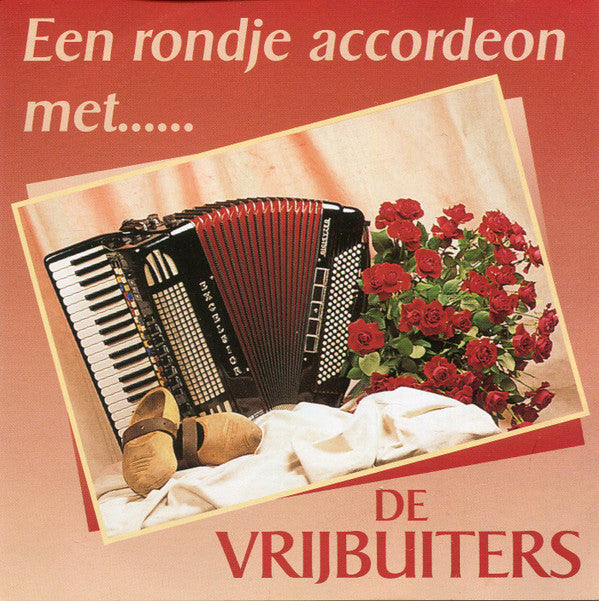 De Vrijbuiters : Een Rondje Accordeon Met...... (2xCD, Album)
