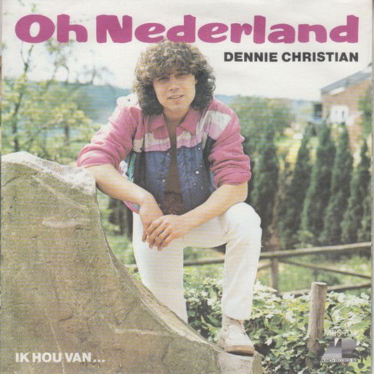 Dennie Christian : Oh Nederland (7", Single)