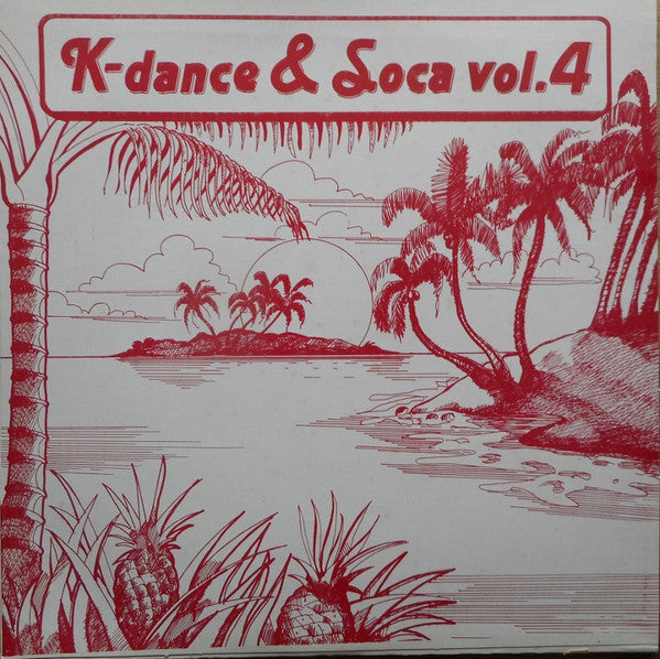 Various : K-Dance & Soca Vol.4 (LP, Comp)