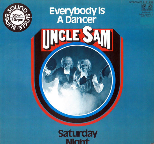 Uncle Sam (2) : Everybody Is A Dancer / Saturday Night (12", Single, Sup)