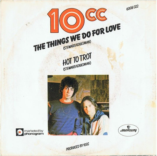 10cc : The Things We Do For Love (7", Single)