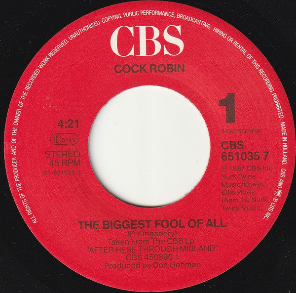 Cock Robin : The Biggest Fool Of All (7", Single, Ltd, Pos)