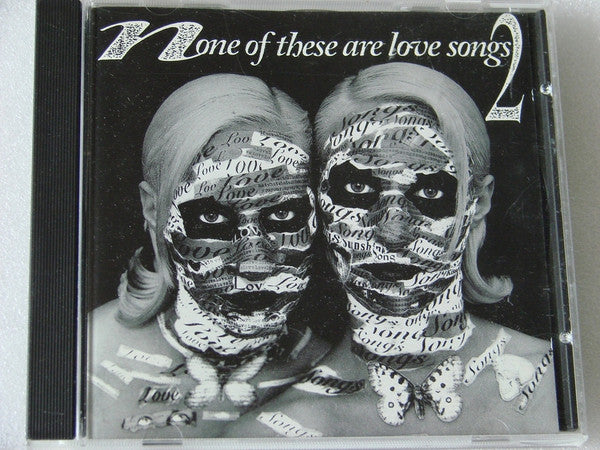 Various : None Of These Are Love Songs 2 (CD, Comp)