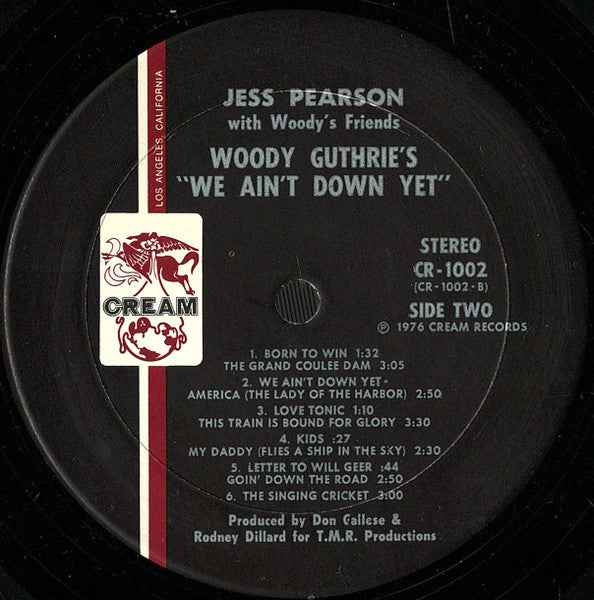 Jess Pearson With Woody's Friends : Woody Guthrie's "We Ain't Down Yet' (LP, Comp)