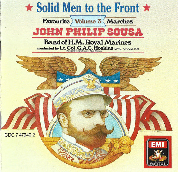 The Band Of H.M. Royal Marines (Royal Marines School Of Music) Conducted By Graham Hoskins (2) : Solid Men To The Front - Sousa Marches Volume 3 (CD, Album)