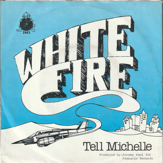 White Fire : Tell Michelle (7", Single)