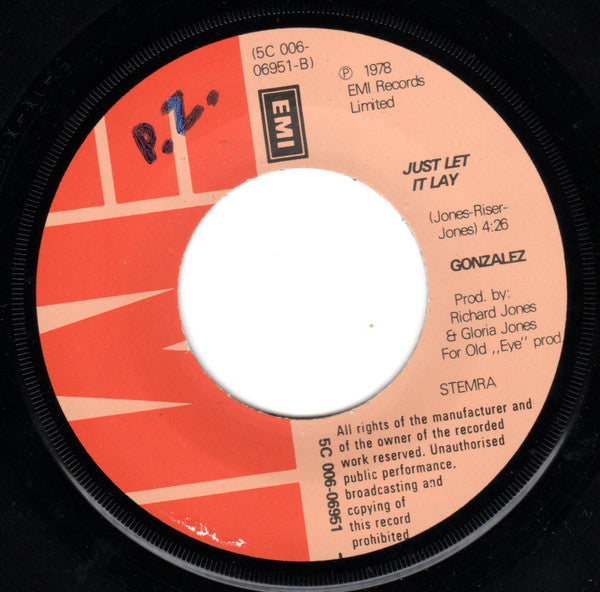 Gonzalez : Haven't Stopped Dancing Yet c/w Just Let It Lay (7")