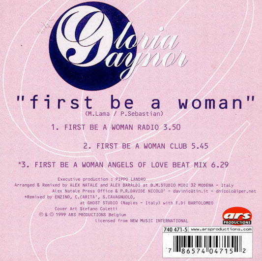Gloria Gaynor : First Be A Woman (The Last Mix) (CD, Maxi)