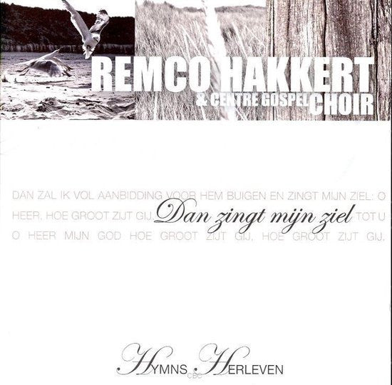 Remco Hakkert & Centre Gospel Choir : Dan Zingt Mijn Ziel (CD, Album)