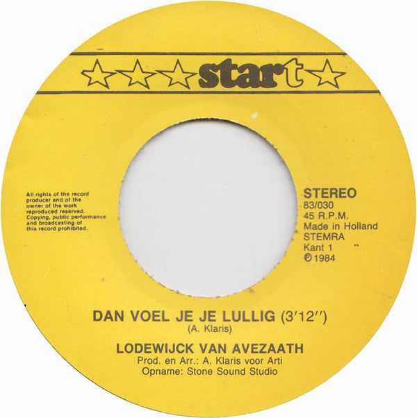 Lodewijck Van Avezaath : Dan Voel Je Je Lullig / Hockey Doen We Met 'n Stokkie (7", Single)